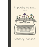 In Poetry We Say... (Journal)