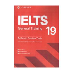 کتاب ielts 19 jeneral authentic practice tests اثر جمعی از نویسندگان انتشارات cambridge university press