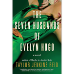 The Seven Husbands of Evelyn Hugo by Taylor Jenkins Reid