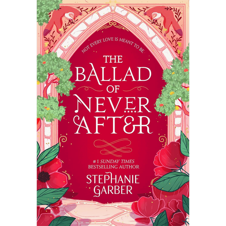 The Ballad of Never After by Stephanie Garber