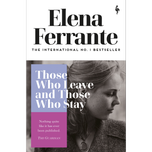 Those Who Leave and Those Who Stay by Elena Ferrante