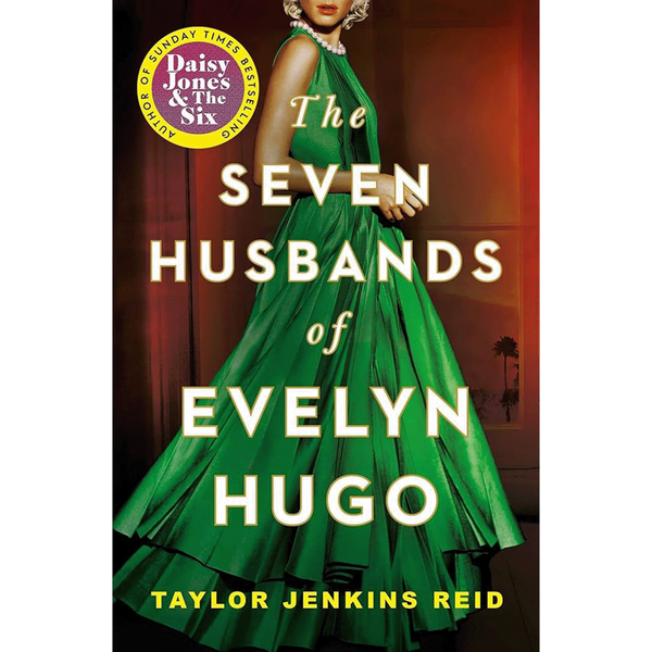 The Seven Husbands of Evelyn Hugo by Taylor Jenkins Reid