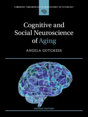 Cognitive and Social Neuroscience of Aging (Cambridge Fundamentals of Neuroscience in Psychology)2025 2nd Edition
