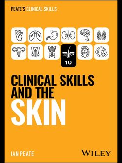 Clinical Skills and the Skin (Peate's Clinical Skills) 2026