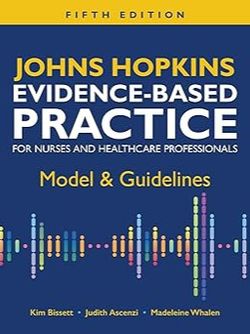 Johns Hopkins Evidence-Based Practice for Nurses and Healthcare Professionals