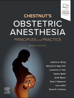 Chestnut's Obstetric Anesthesia: Principles and Practice 2026