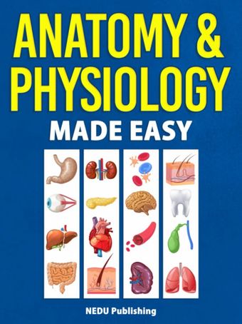 Anatomy & Physiology Made Easy 2021