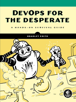خرید کتاب DevOps for the Desperate A Hands-On Survival Guide