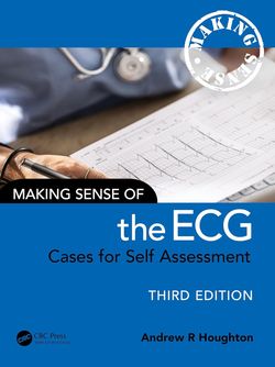 Making Sense of the ECG: Cases for Self Assessment 2025 3rd Edition