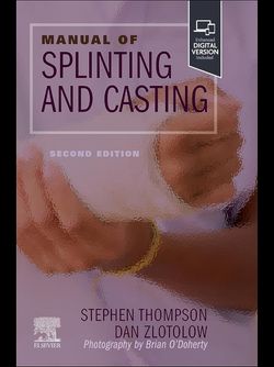 Manual of Splinting and Casting 2024 2nd Edition