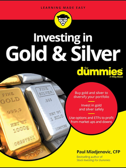 کتاب سرمایه گذاری در طلا و نقره برای آدمیزاد Investing in Gold and Silver For Dummies