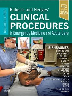 Roberts and Hedges’ Clinical Procedures in Emergency Medicine and Acute Care 8th Edition