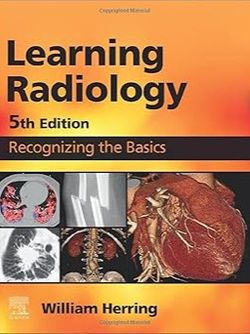 Learning Radiology: Recognizing the Basics 5th Edition