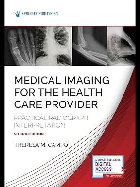 Medical Imaging for the Health Care Provider: Practical Radiograph Interpretation 2nd Edition