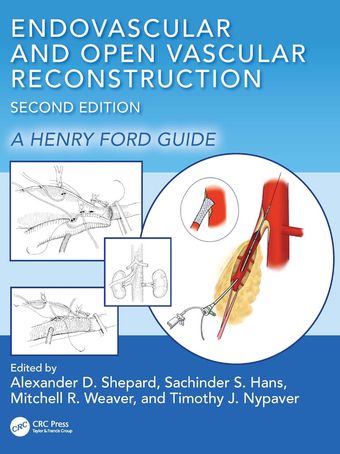 Endovascular and Open Vascular Reconstruction: A Henry Ford Surgical Guide 2nd Edition