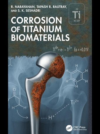 Corrosion of Titanium Biomaterials 1st Edition