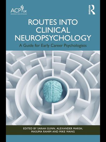 Routes into Clinical Neuropsychology: A Guide for Early Career Psychologists 1st Edition
