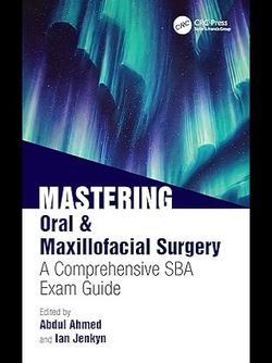 Mastering Oral & Maxillofacial Surgery 1st Edition