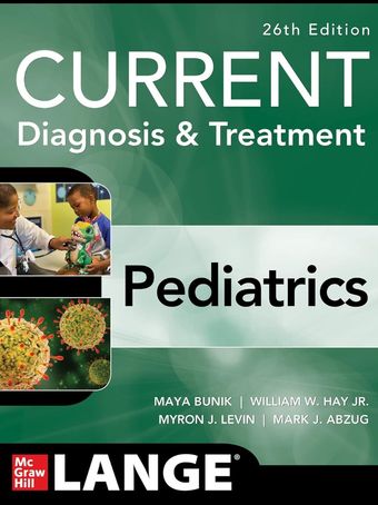 CURRENT Diagnosis & Treatment Pediatrics, Twenty-Sixth Edition (Current Pediatric Diagnosis & Treatment) 26th Edition