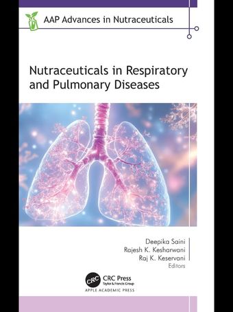 Nutraceuticals in Respiratory and Pulmonary Diseases (AAP Advances in Nutraceuticals) 1st Edition