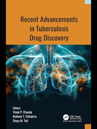 Recent Advancements in Tuberculosis Drug Discovery 1st Edition