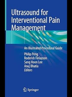 Ultrasound for Interventional Pain Management: An Illustrated Procedural Guide 1st ed. 2020 Edition