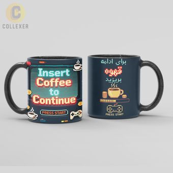 ماگ (Insert Coffee to Continue) برای ادامه قهوه بریزید – (معمولی ، مشکی ، حرارتی)