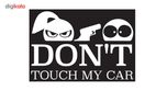 استیکر خودرو گراسیپا مدل Dont toch my car C-20