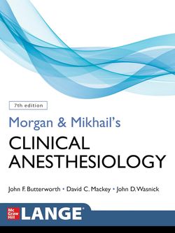 Morgan and Mikhail's Clinical Anesthesiology, Seventh Edition 2022
