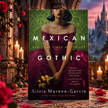 Mexican Gothic