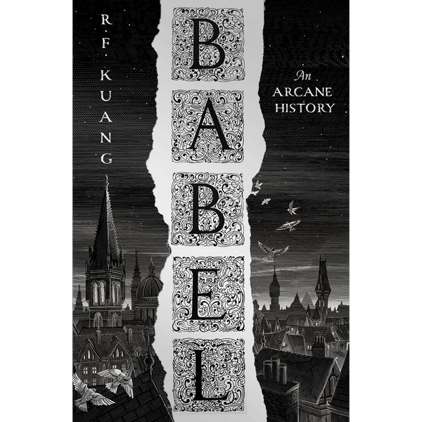 Babel, or the Necessity of Violence by R. F. Kuang
