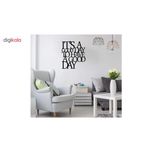 استیکر چوبی طرح its a good day to have a good day