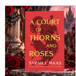 A Court of Thorns and Roses