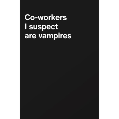 Co-Workers I Suspect Are Vampires دفتر ژورنال