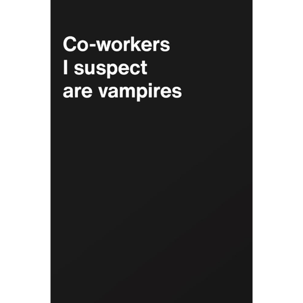 Co-Workers I Suspect Are Vampires دفتر ژورنال