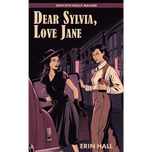 Dear Sylvia, Love Jane by Erin Hall