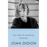 The Year of Magical Thinking By Joan Didion