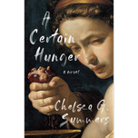 A Certain Hunger by Chelsea G. Summers