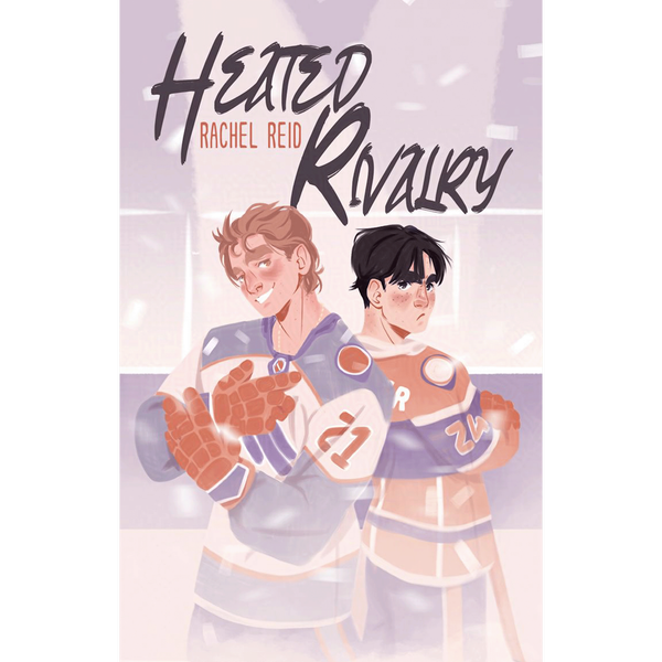 Heated Rivalry (Game Changers #2) by Rachel Reid
