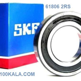بلبرینگ 61806 2RS معادل 6806 برند SKF با کیفیت بالا