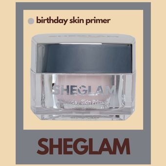 پرایمر مدل بیرتدی اسکین شیگلم ( Sheglam Birthday Skin Primer )