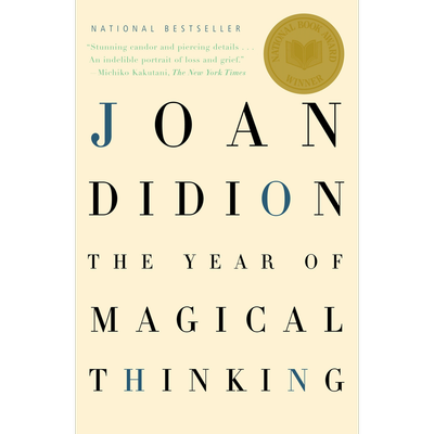 The Year of Magical Thinking By Joan Didion