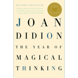 The Year of Magical Thinking By Joan Didion