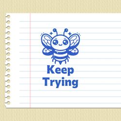 مهر تشویقی انگلیسی - keep trying زنبور سه رخ