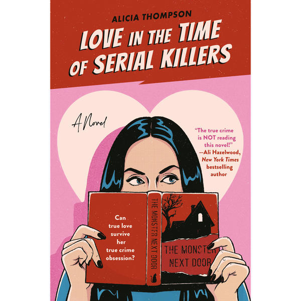 Love in the Time of Serial Killers by Alicia Thompson