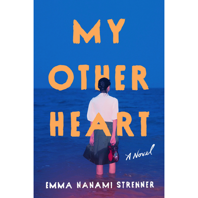 My Other Heart by Emma Nanami Strenner