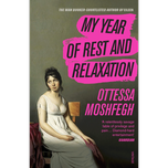 My Year of Rest and Relaxation by Ottessa Moshfegh