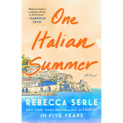 One Italian Summer by Rebecca Serle