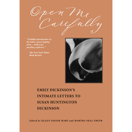 Open Me Carefully: Emily Dickinson's Intimate Letters to Susan Huntington Dickinson