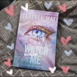 Watch Me by Tahereh Mafi